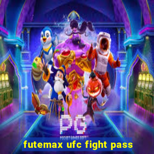 futemax ufc fight pass